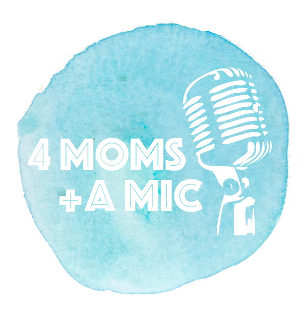 4 Moms & a Mic